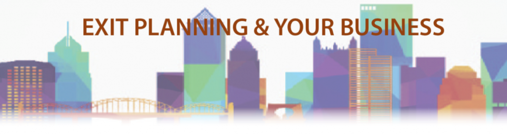 Exit Planning & Your Business on Pittsburgh skyline