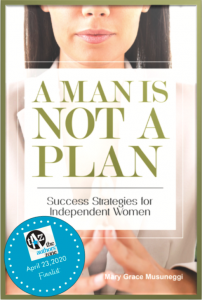 A Man is Not a Plan book cover success strategies for independent women the authors zone April 23, 2020 finalist